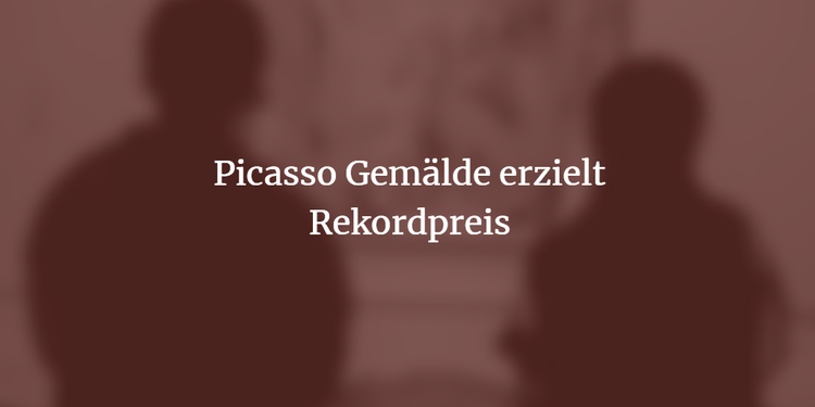 Picasso Gemälde - Femme ü la montre - erzielt Rekordpreis
