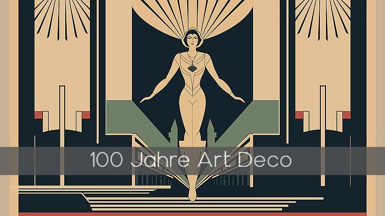 100 Jahre Art Deco: Ein Jahrhundert stilistischer Eleganz
