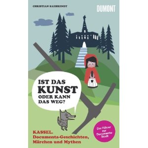 Kunstführer Kassel mit interessanten Documenta-Geschichten