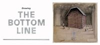 Drawing The Bottom Line - 53 Künstler und die Zeichnung in der Gegenwartskunst