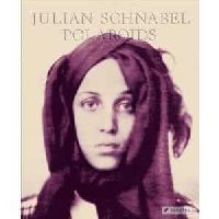 Julian Schnabel Polaroids Ausstellung
