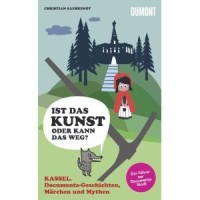 Kunstführer Kassel mit interessanten Documenta-Geschichten